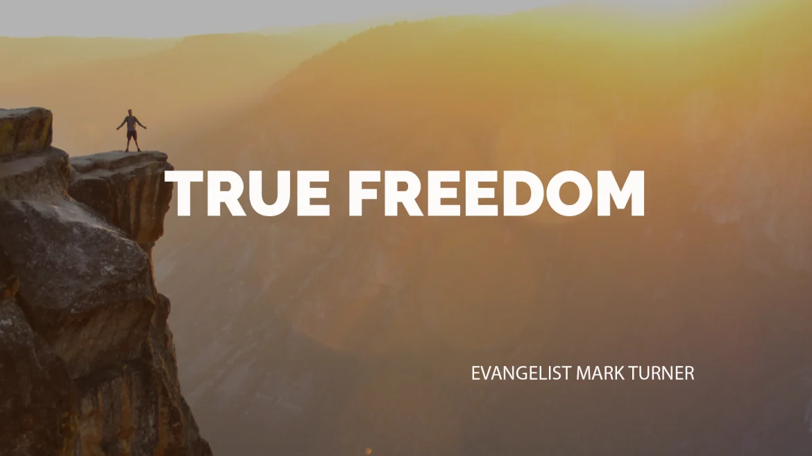 Sermon: True Freedom
